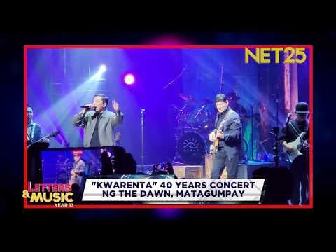 The Dawn marks 40 years with successful "Kwarenta" anniversary concert