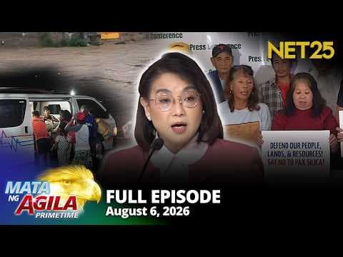 Mata ng Agila Primetime - August 6, 2026