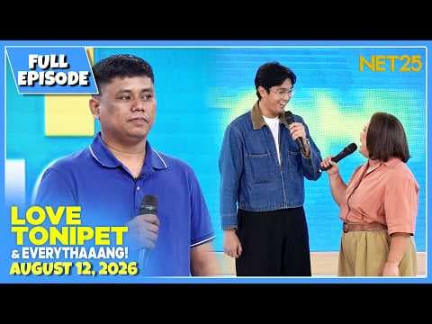 LOVE TONIPET & EVERYTHAAANG! | Full Episode | August 12, 2026