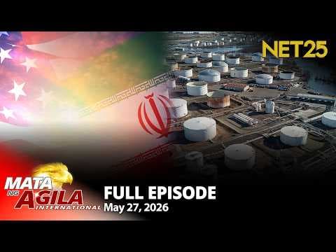 Mata ng Agila International - May 27, 2026