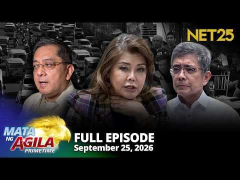 Mata ng Agila Primetime - September 25, 2026