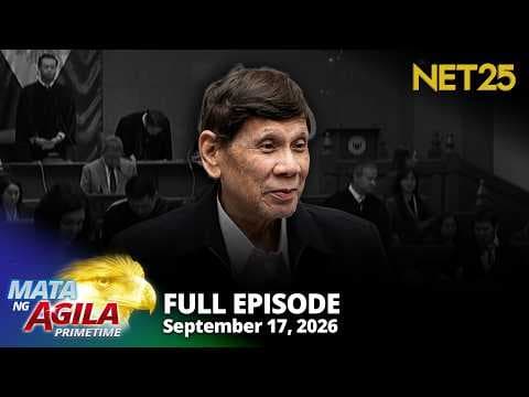 Mata ng Agila Primetime - September 17, 2026