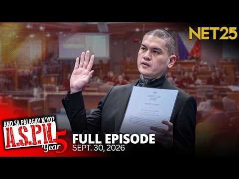 Ano Sa Palagay N'yo? (ASPN) | September 30, 2026