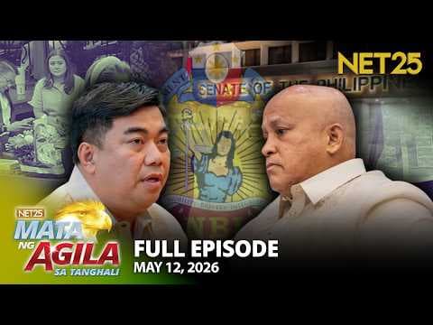 Mata ng Agila sa Tanghali - May 12, 2026