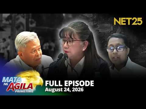 Mata ng Agila Primetime - August 24, 2026
