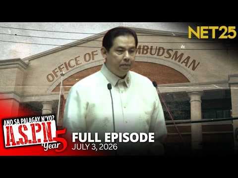 Ano Sa Palagay N'yo? (ASPN) | July 3, 2026