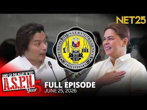 Ano Sa Palagay N'yo? (ASPN) | June 25, 2026