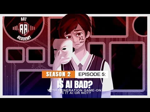 Art Academy Season 2 Episode 5 | Is AI Bad?