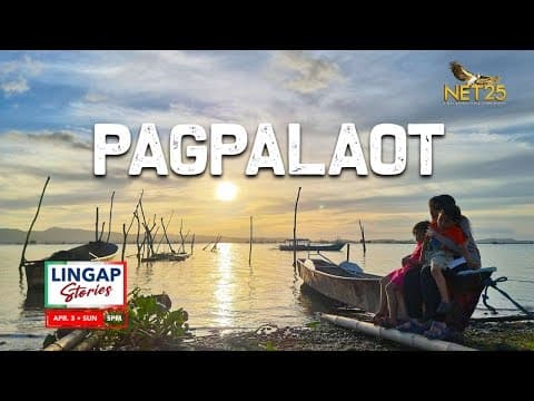Pagpalaot | Lingap Stories | Linggo | April 3, 2022 | 5:00PM sa NET25