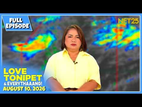 LOVE TONIPET & EVERYTHAAANG! | Full Episode | August 10, 2026