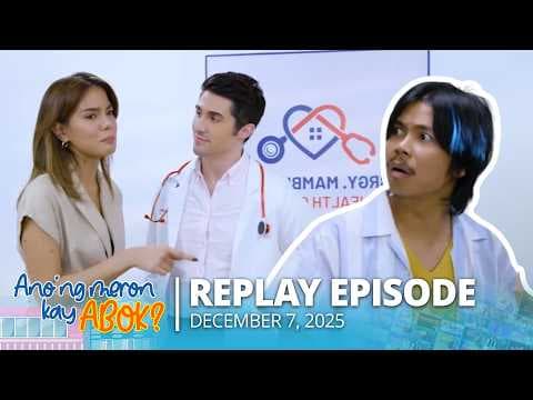 Anong Meron Kay Abok? | December 7, 2025