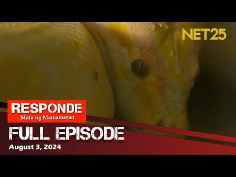 RESPONDE, Mata ng Mamamayan  - August 3, 2024 | 6:00 PM