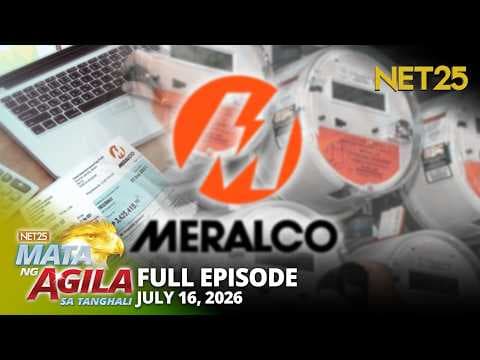 Mata ng Agila sa Tanghali - July 16, 2026