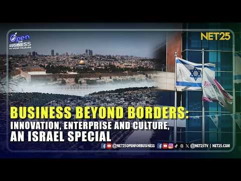 Open For Business | Business Beyond Borders: Innovation, Enterprise and Culture, an Israel Special