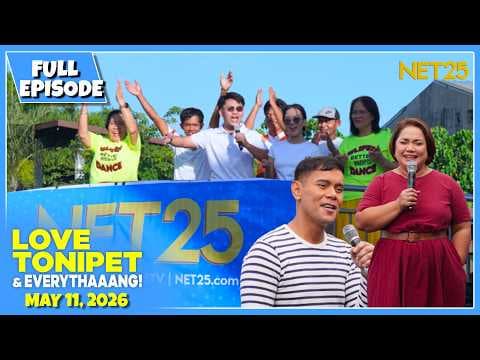 LOVE TONIPET & EVERYTHAAANG | Full Episode | May 11, 2026