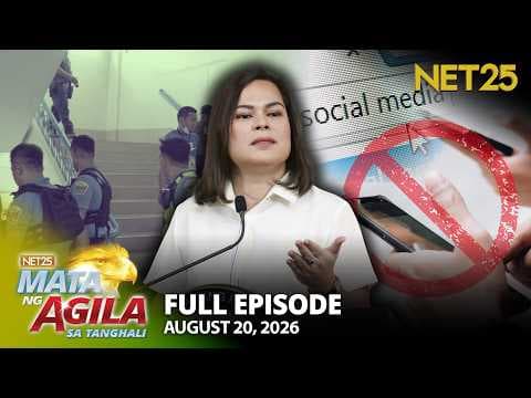 Mata ng Agila sa Tanghali - August 20, 2026