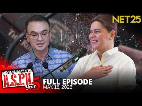 Ano Sa Palagay N'yo? (ASPN) | May 18, 2026