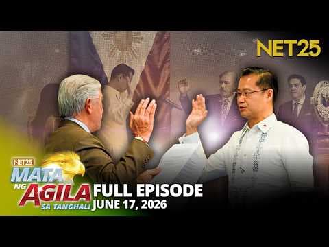 Mata ng Agila sa Tanghali - June 17, 2026