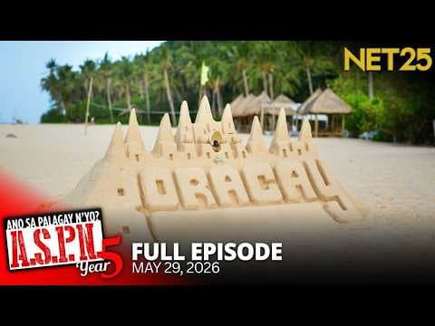 Ano Sa Palagay N'yo? (ASPN) | May 29, 2026