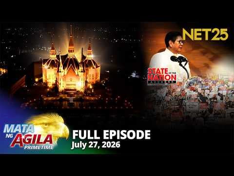 Mata ng Agila Primetime - July 27, 2026