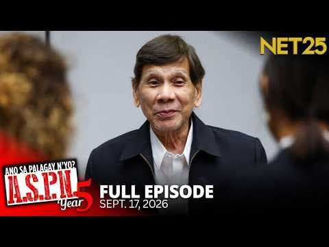 Ano Sa Palagay N'yo? (ASPN) | September 17, 2026