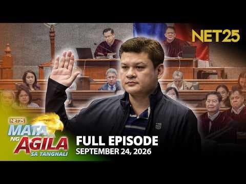 Mata ng Agila sa Tanghali - September 24, 2026