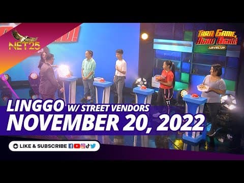 TARA GAME AGAD AGAD LEVEL UP | November 20,  2022 | 7:00PM | with Mga Street Vendors