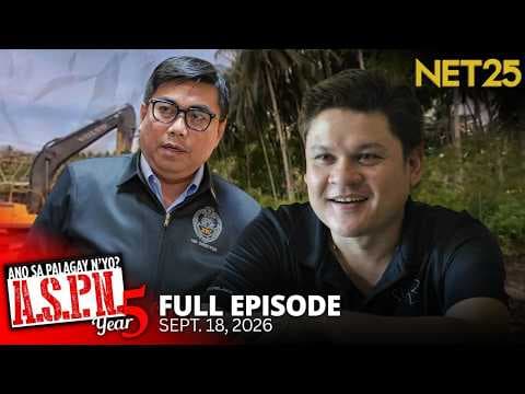 Ano Sa Palagay N'yo? (ASPN) | September 18, 2026