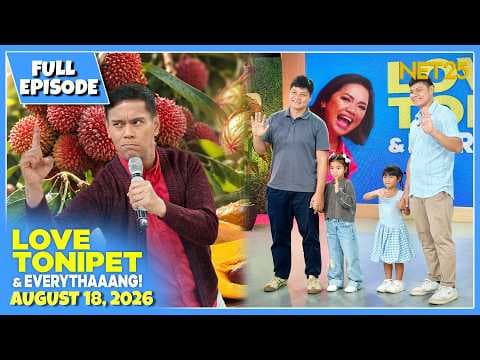 LOVE TONIPET & EVERYTHAAANG! | Full Episode | August 18, 2026