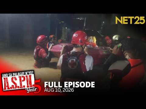 Ano Sa Palagay N'yo? (ASPN) | August 10, 2026