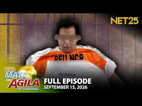 Mata ng Agila sa Tanghali - September 15, 2026