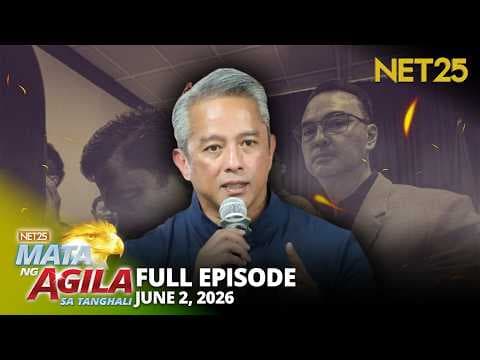 Mata ng Agila sa Tanghali - June 2, 2026