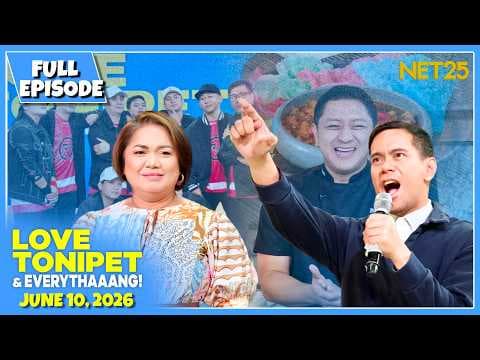 LOVE TONIPET & EVERYTHAAANG | Full Episode | June 10, 2026