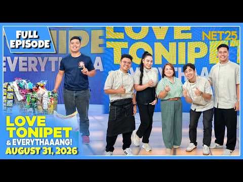 LOVE TONIPET & EVERYTHAAANG | Full Episode | August 31, 2026