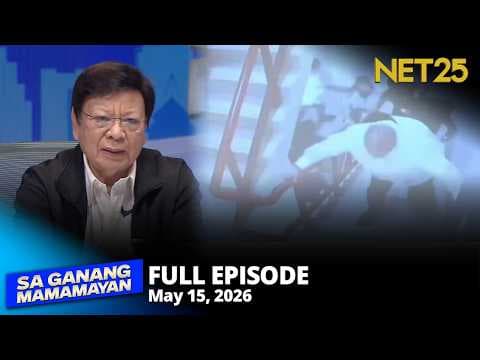 Sa Ganang Mamamayan - May 15, 2026