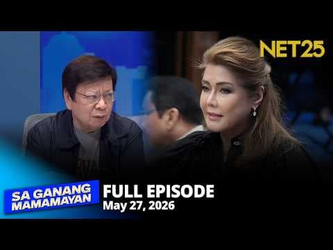 Sa Ganang Mamamayan - May 27, 2026