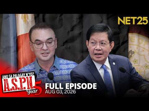 Ano Sa Palagay N'yo? (ASPN) | August 3, 2026
