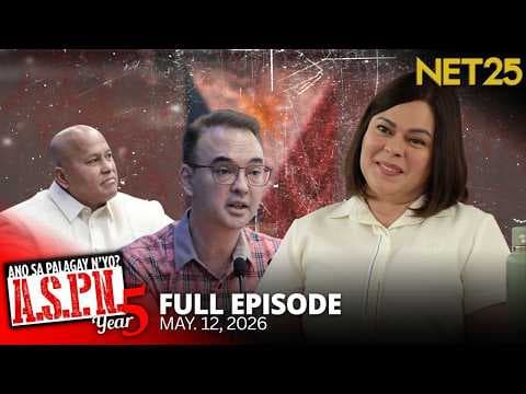 Ano Sa Palagay N'yo? (ASPN) | May 12, 2026
