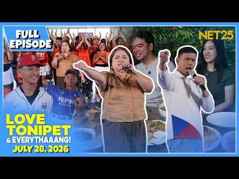 LOVE TONIPET & EVERYTHAAANG | Full Episode | July 28, 2026