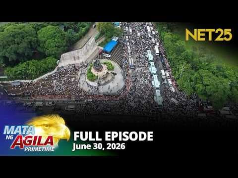 Mata ng Agila Primetime - June 30, 2026