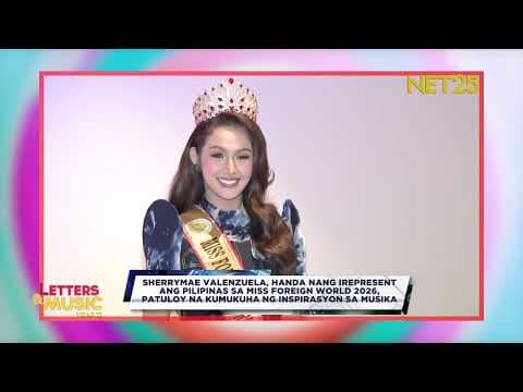 Music Fuels Sherrymae Valenzuela's Miss Foreign World Journey