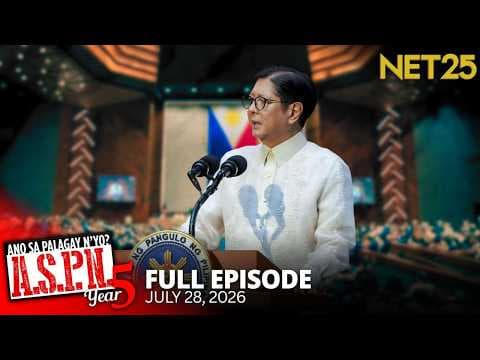 Ano Sa Palagay N'yo? (ASPN) | July 28, 2026