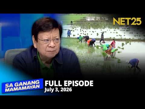 Sa Ganang Mamamayan - July 3, 2026
