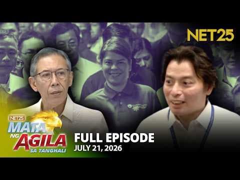 Mata ng Agila sa Tanghali - July 21, 2026