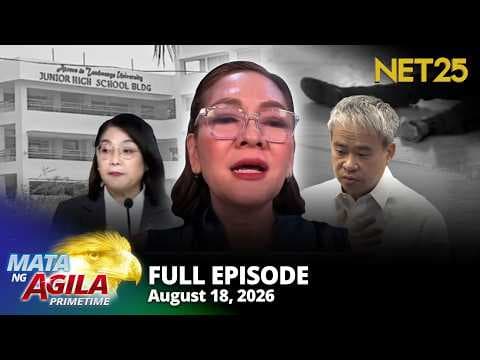 Mata ng Agila Primetime - August 18, 2026