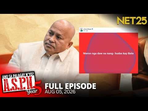 Ano Sa Palagay N'yo? (ASPN) | August 5, 2026