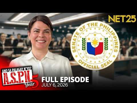 Ano Sa Palagay N'yo? (ASPN) | July 6, 2026