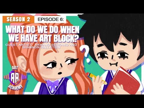 Art Academy Season 2 Episode 6 | What Do We Do When We Have Art Block?