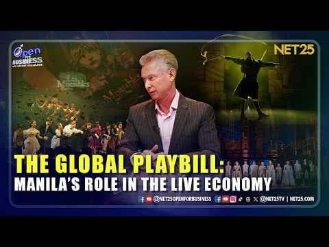Open For Business | The Global Playbill: Manila’s Role in the Live Economy | February 22, 2026