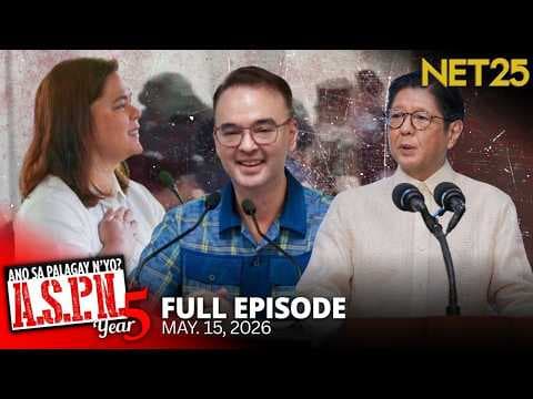 Ano Sa Palagay N'yo? (ASPN) | May 15, 2026